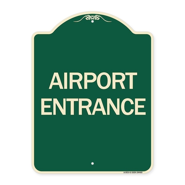 Designer Series Airport Entrance, Green & Tan Heavy-Gauge Aluminum Sign, 24" x 18", G-1824-24460